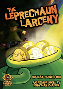 Holiday Hijinks #10: The Leprechaun Larceny