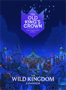 The Old King's Crown: Wild Kingdom (Waking Kingdom First Printing)