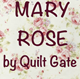 Mary Rose Collection for Quilt Gate